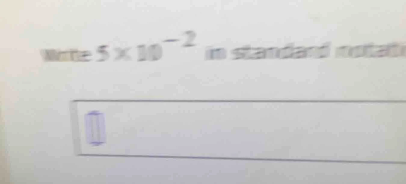 write $5 \\times 10^{-2}$ in standard notation