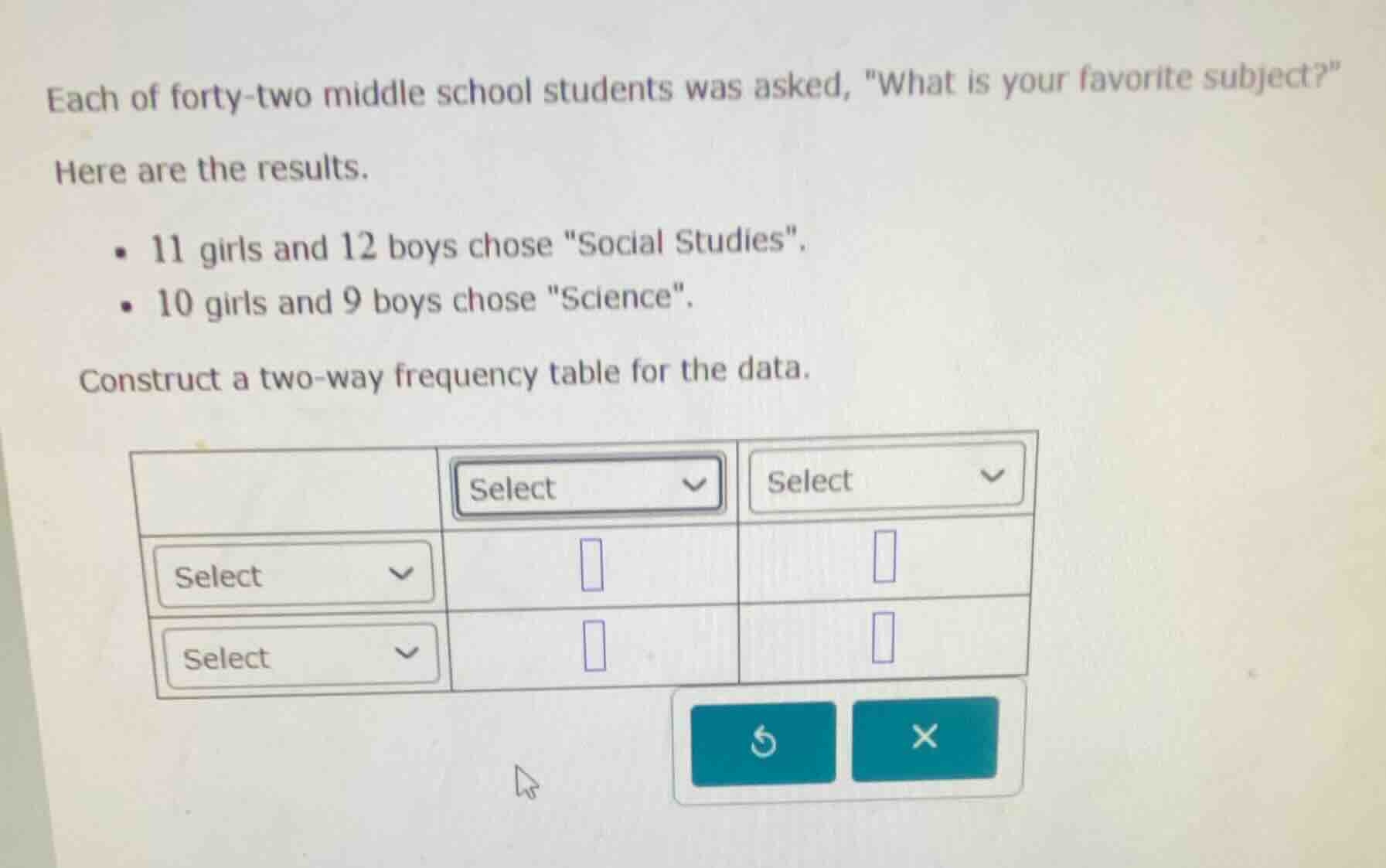 each of forty-two middle school students was asked, \what is your favor…