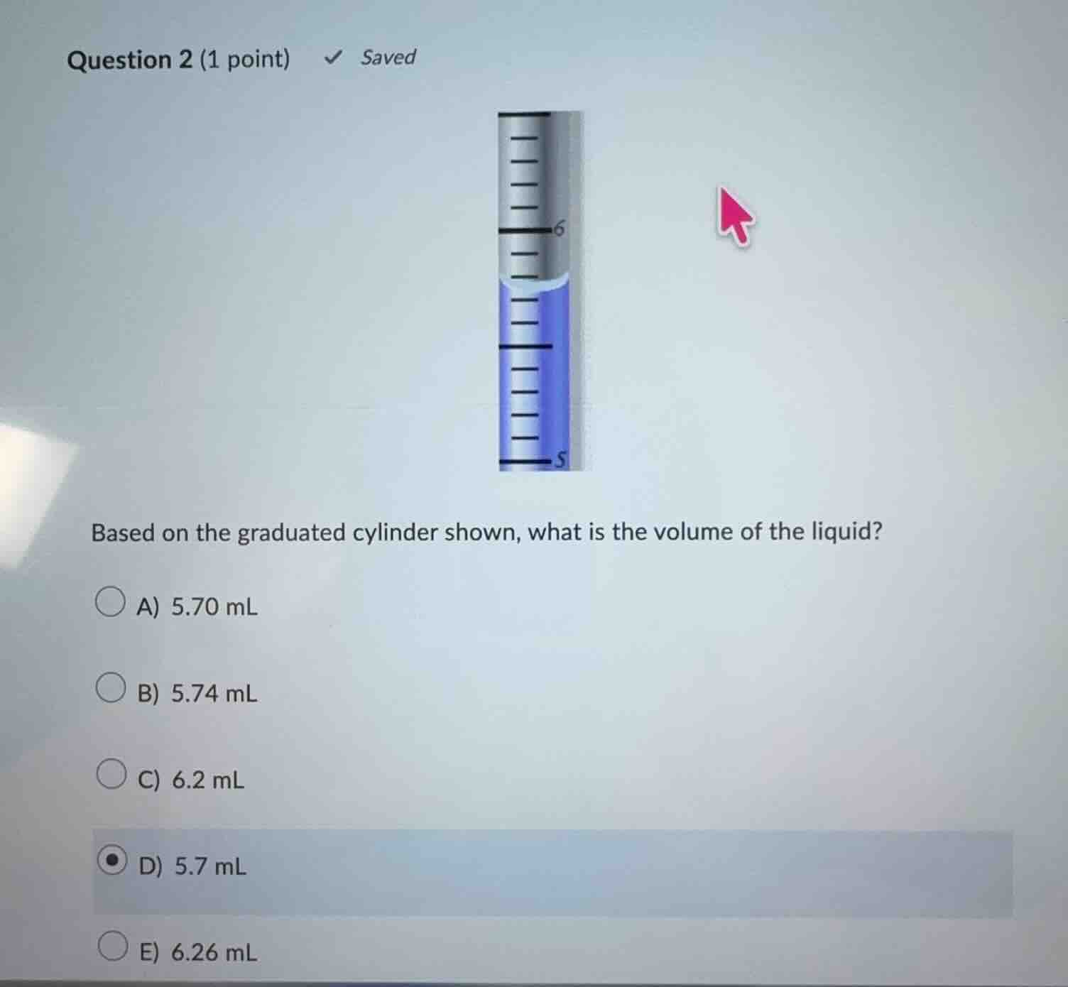 question 2 (1 point) saved based on the graduated cylinder shown, what …