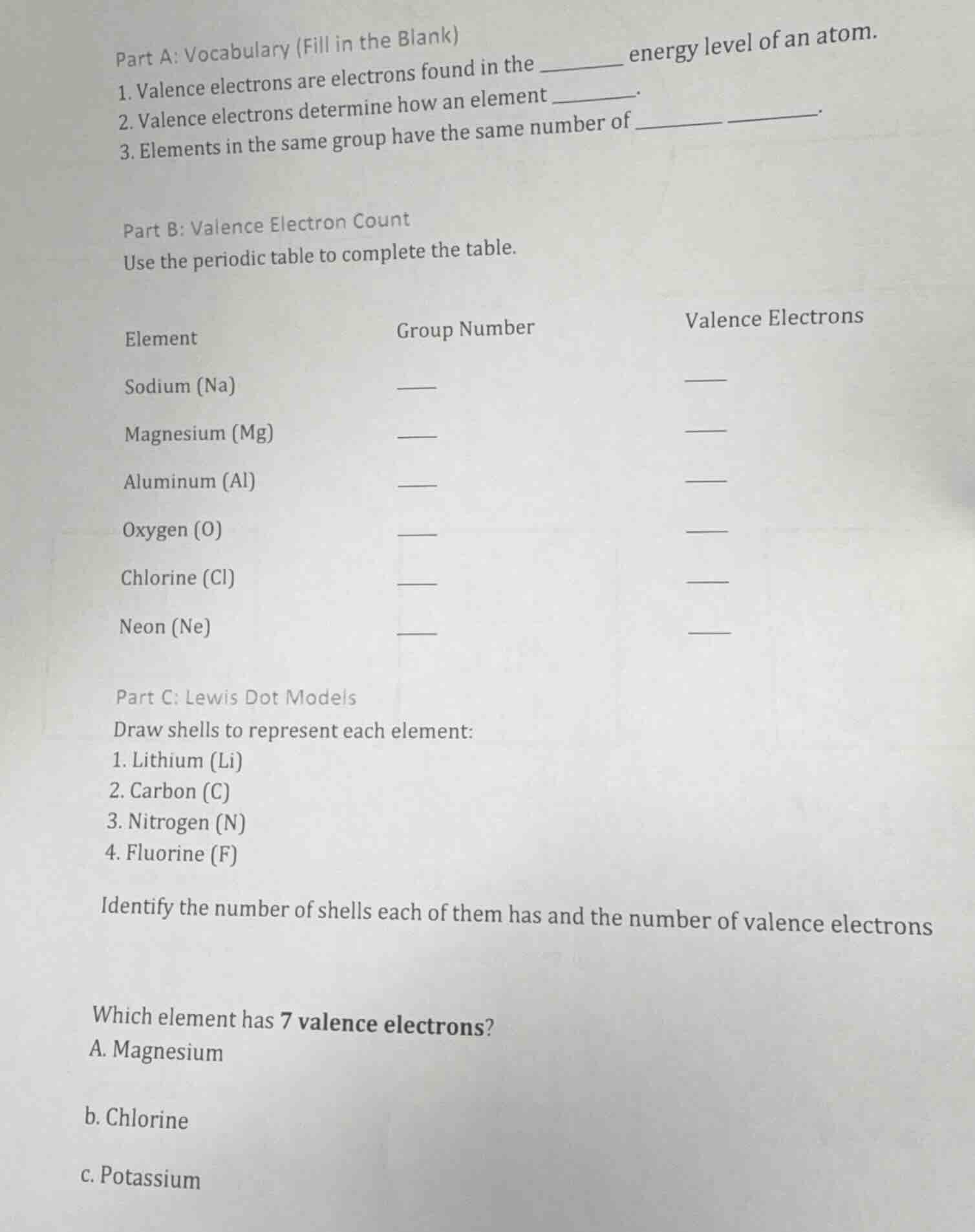 part a: vocabulary (fill in the blank) 1. valence electrons are electro…
