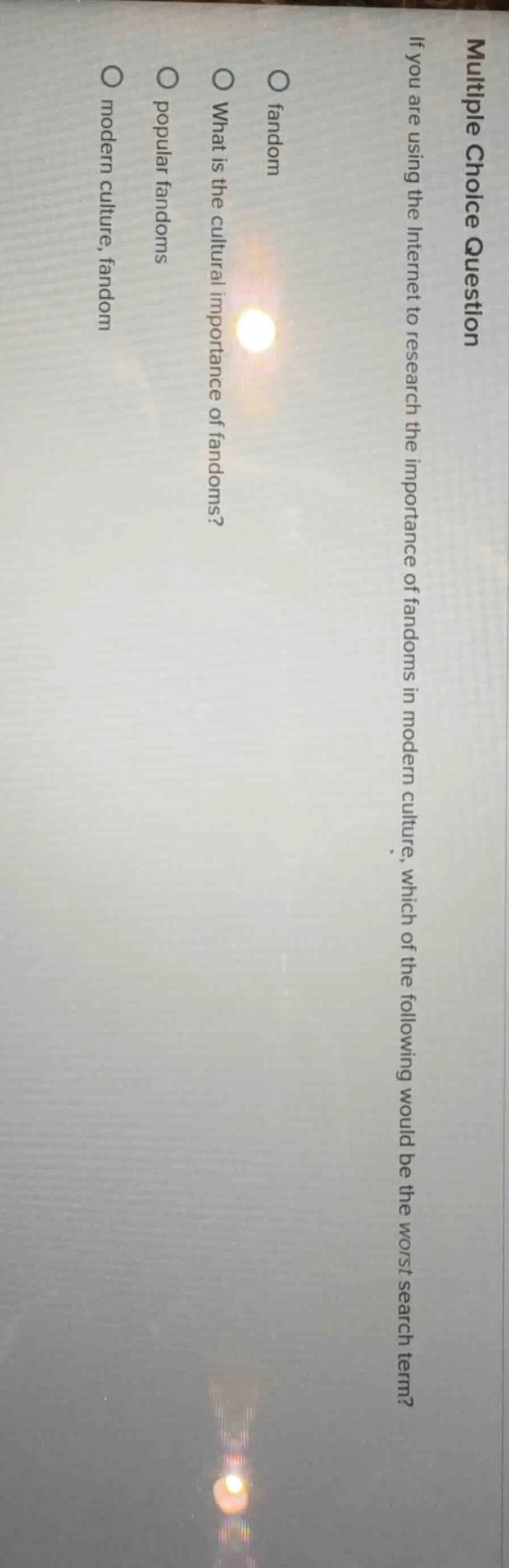 multiple choice question if you are using the internet to research the …