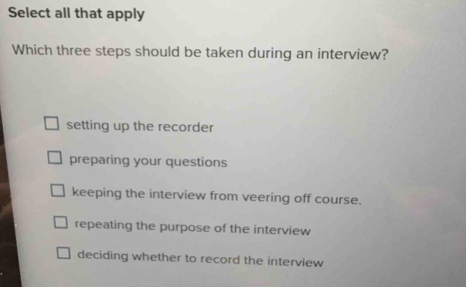 select all that apply which three steps should be taken during an inter…
