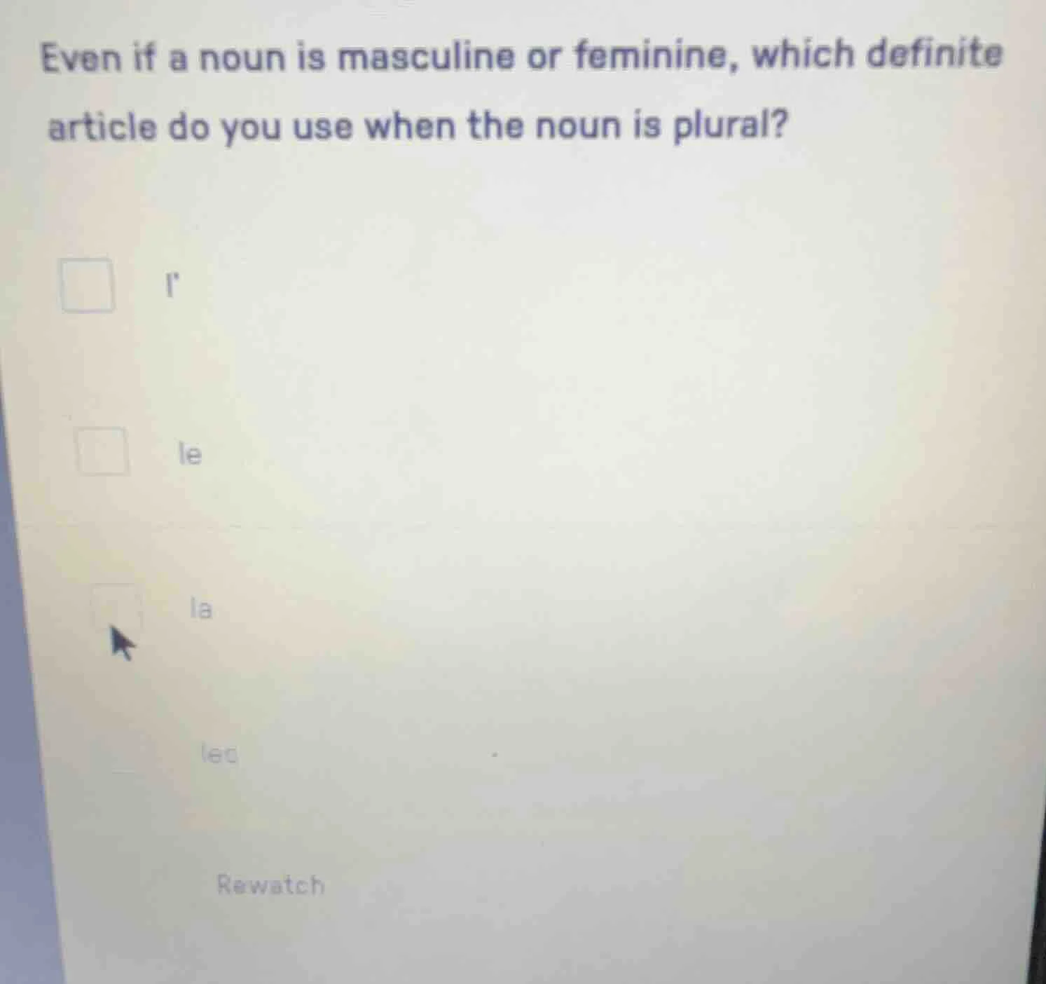 even if a noun is masculine or feminine, which definite article do you …