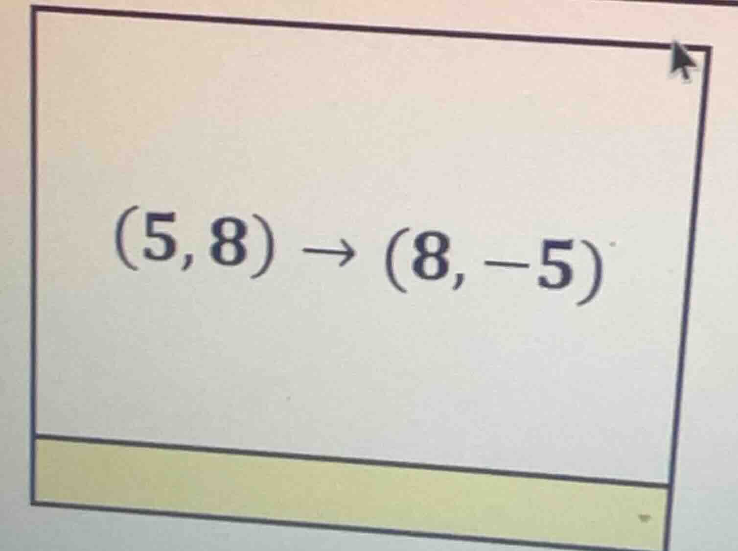 (5, 8) → (8, -5)
