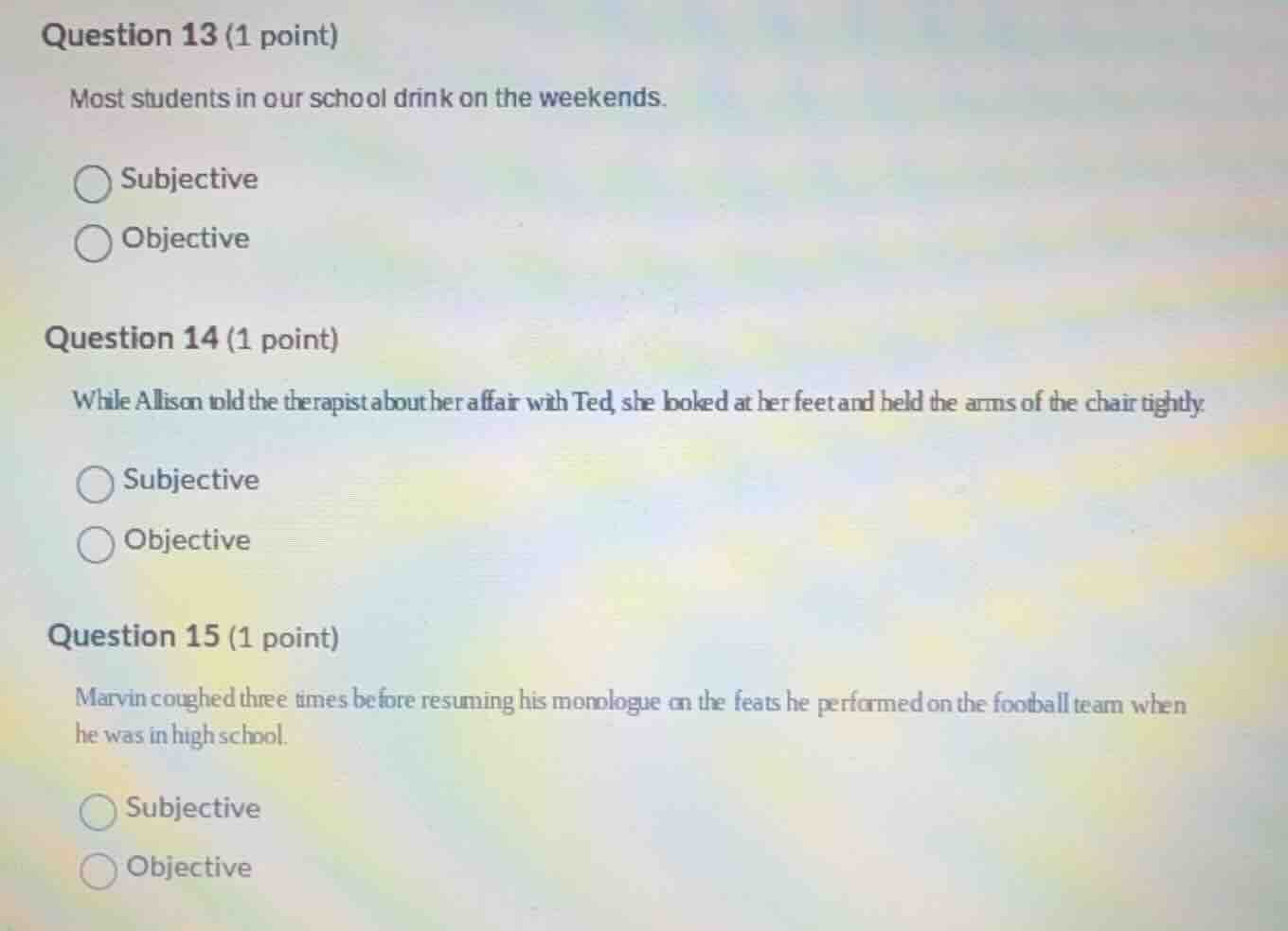 question 13 (1 point) most students in our school drink on the weekends…