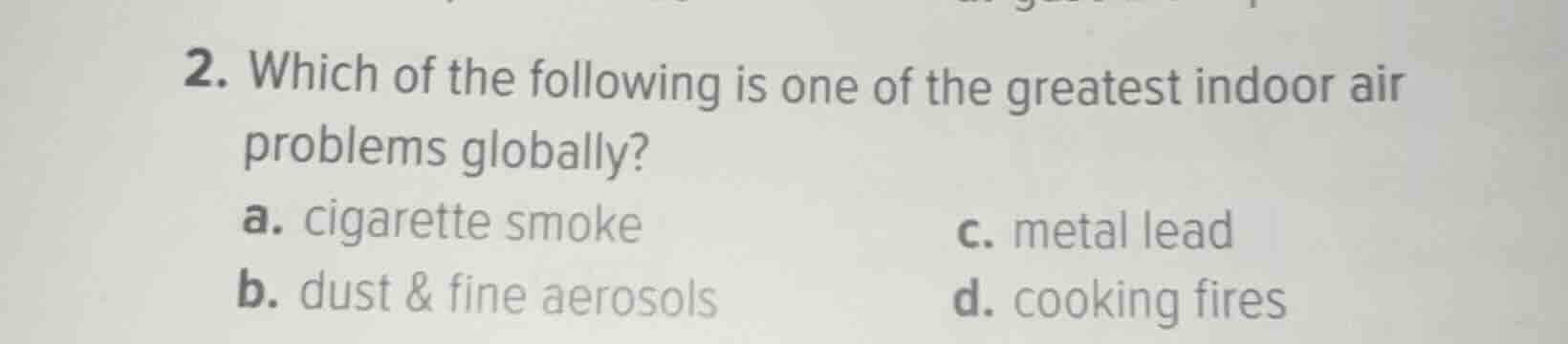 2. which of the following is one of the greatest indoor air problems gl…