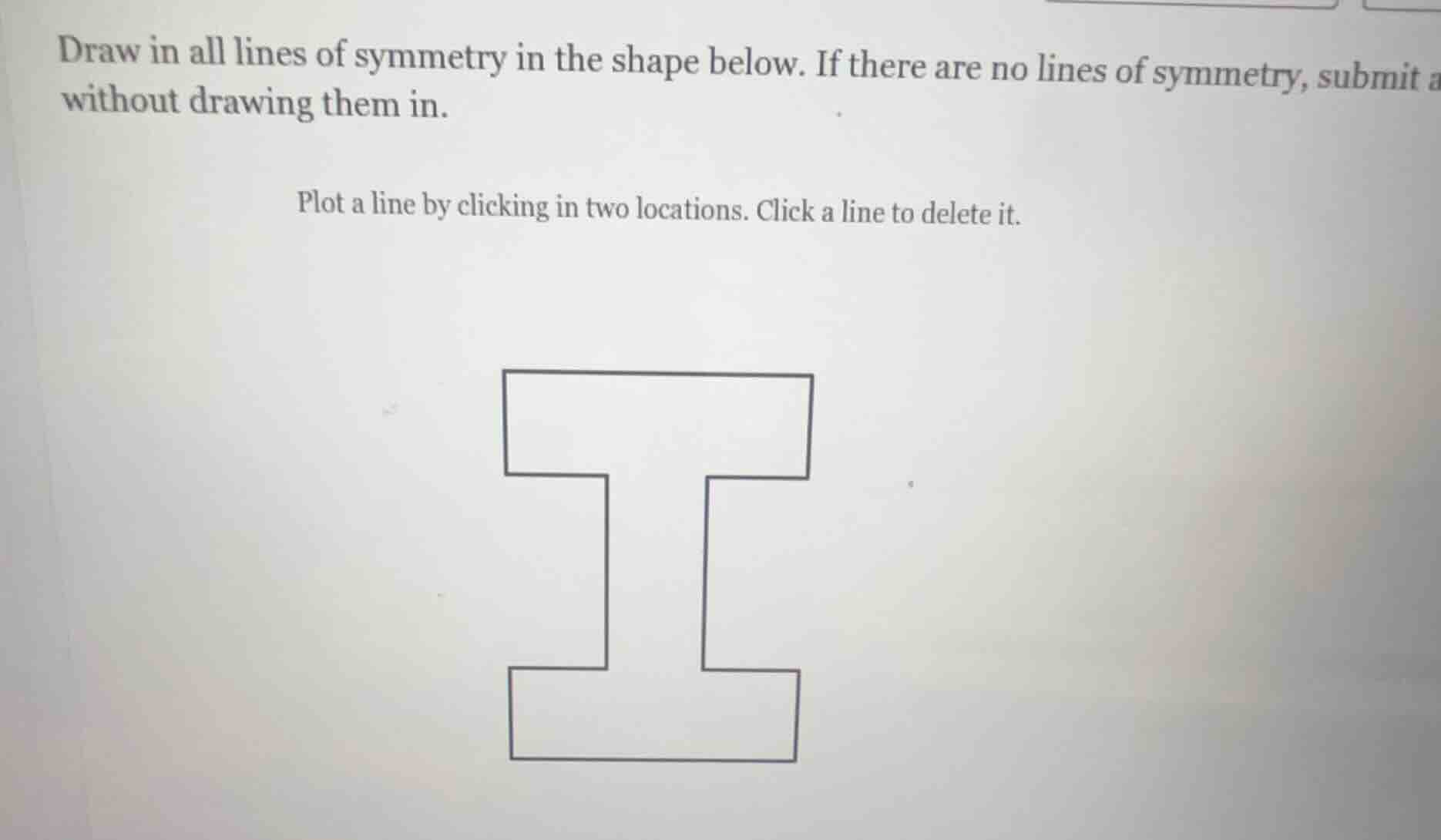 draw in all lines of symmetry in the shape below. if there are no lines…