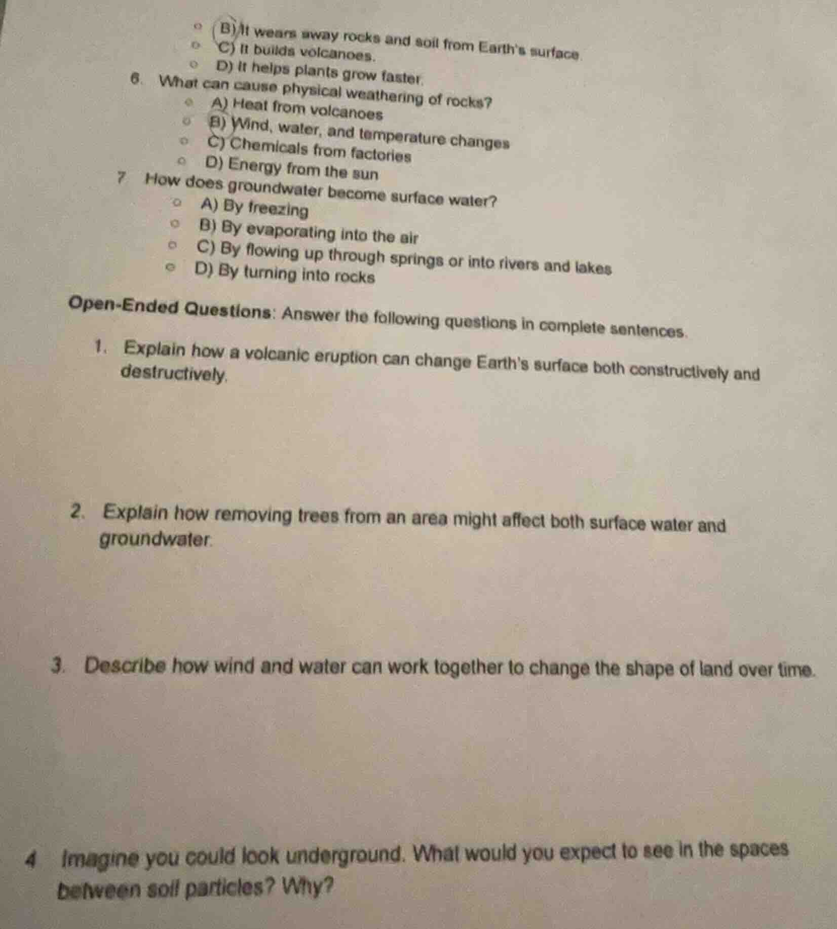 b) it wears away rocks and soil from earths surface. c) it builds volca…