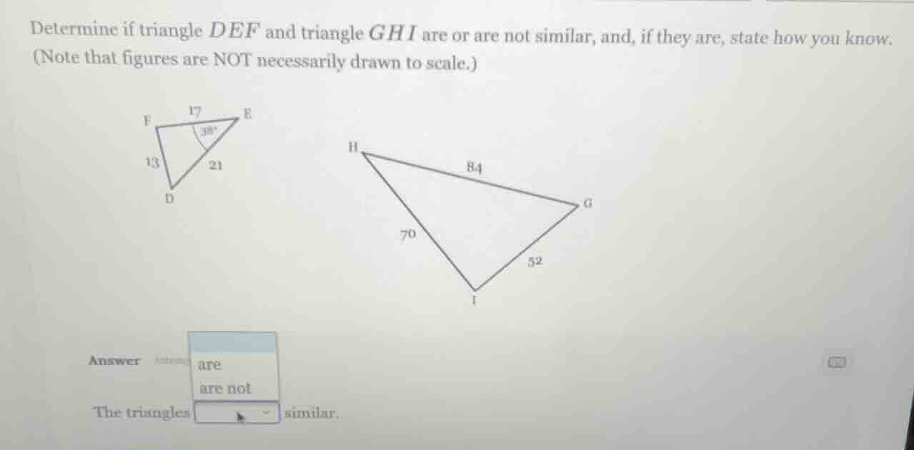 determine if triangle def and triangle ghi are or are not similar, and,…
