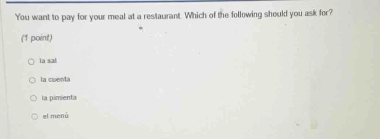 you want to pay for your meal at a restaurant. which of the following s…