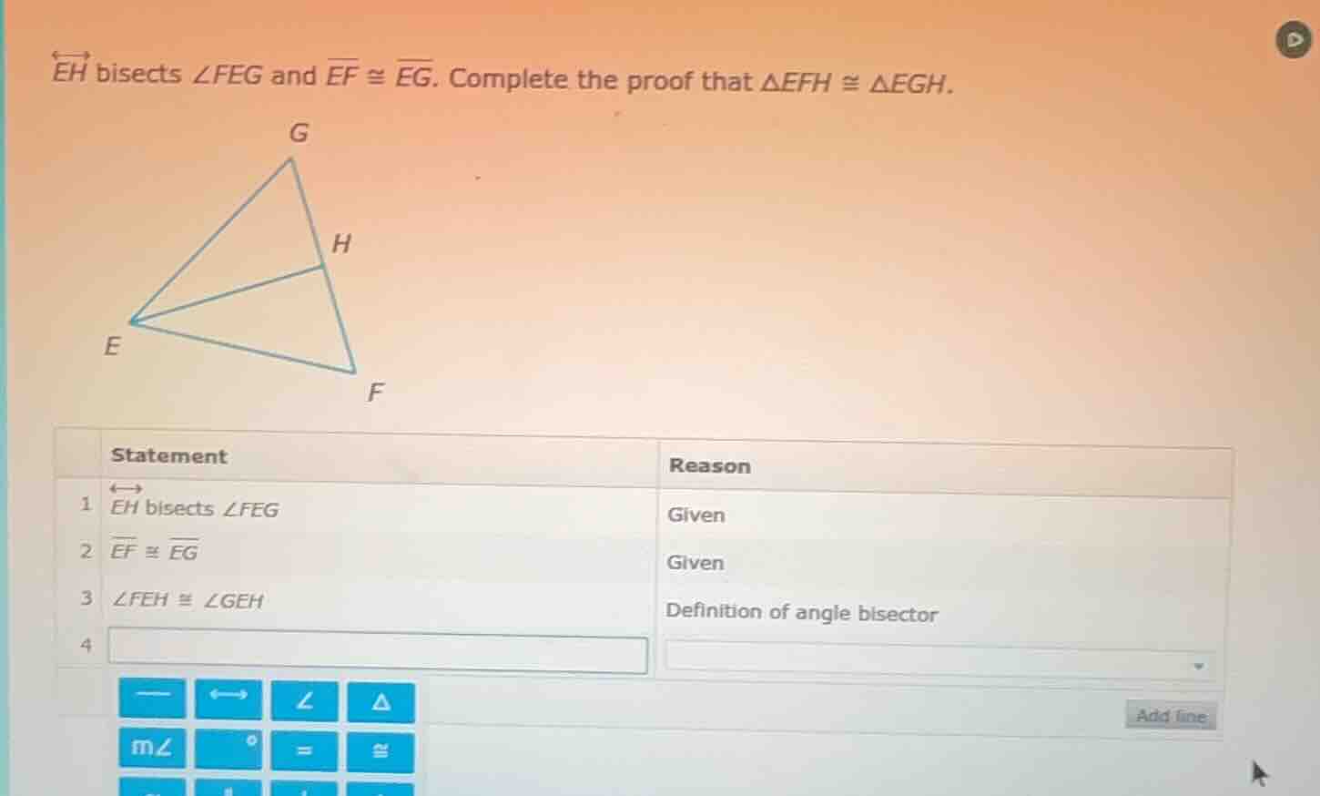 eh bisects ∠feg and ef ≅ eg. complete the proof that δefh ≅ δegh. 1 eh …