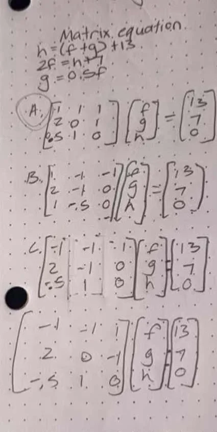 matrix equation h = (f + g) + 13 2f = h + 7 g = 0.5f a, \\(\\begin{bmat…