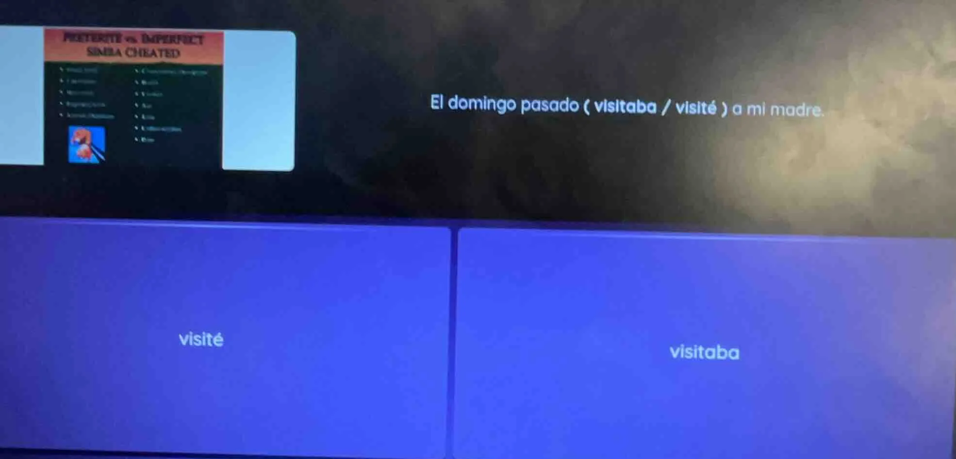 el domingo pasado ( visitaba / visité ) a mi madre.
