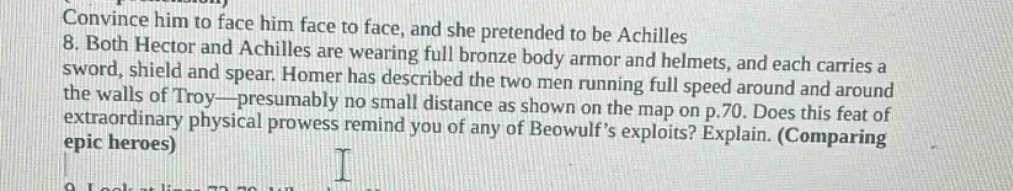 convince him to face him face to face, and she pretended to be achilles…