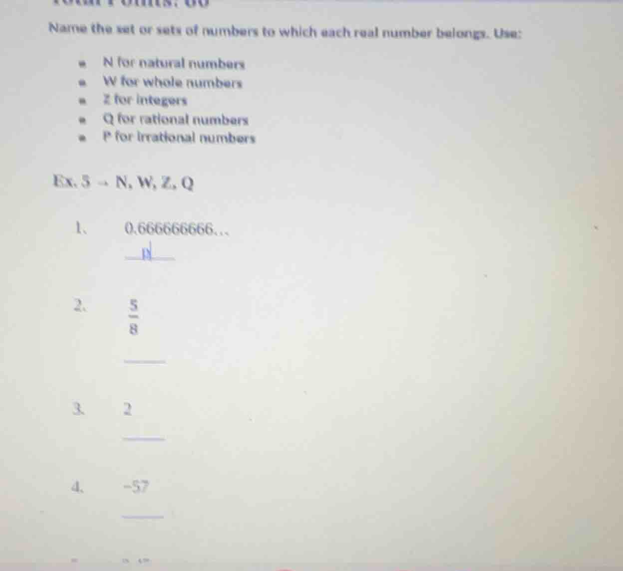 name the set or sets of numbers to which each real number belongs. use:…