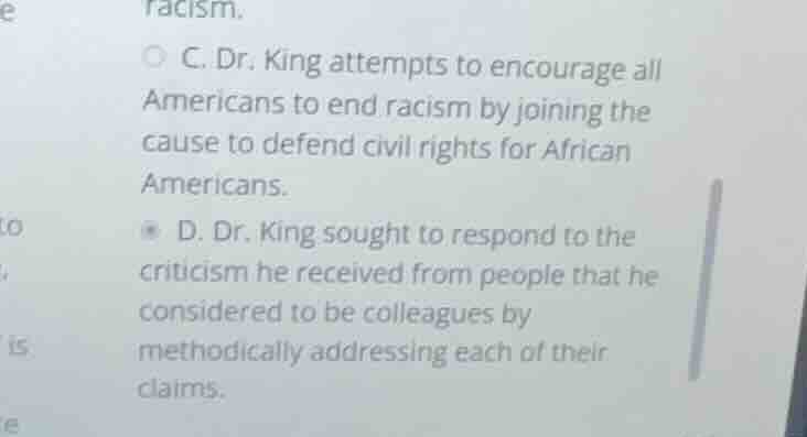 racism. c. dr. king attempts to encourage all americans to end racism b…