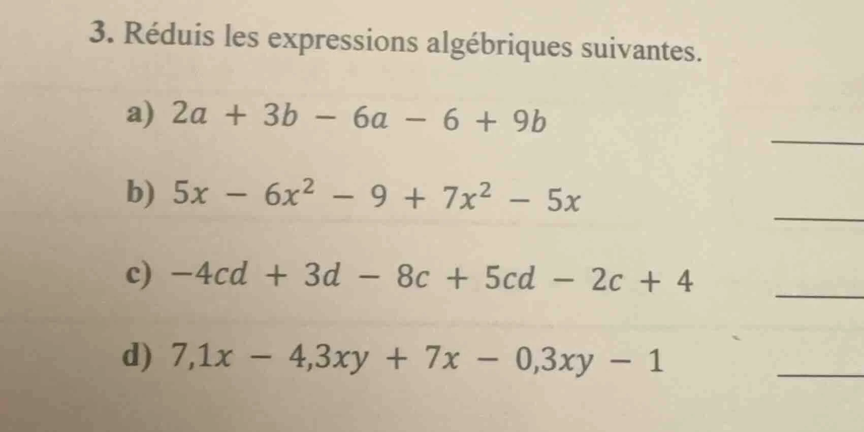 3. réduis les expressions algébriques suivantes. a) $2a + 3b - 6a - 6 +…