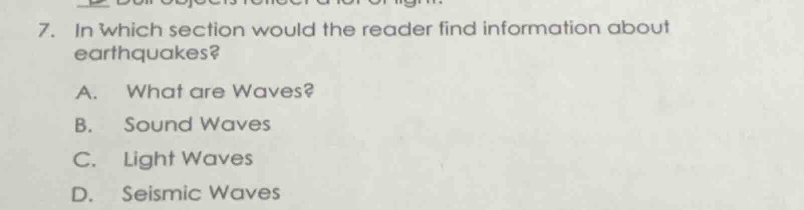 7. in which section would the reader find information about earthquakes…