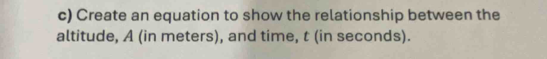 c) create an equation to show the relationship between the altitude, a …