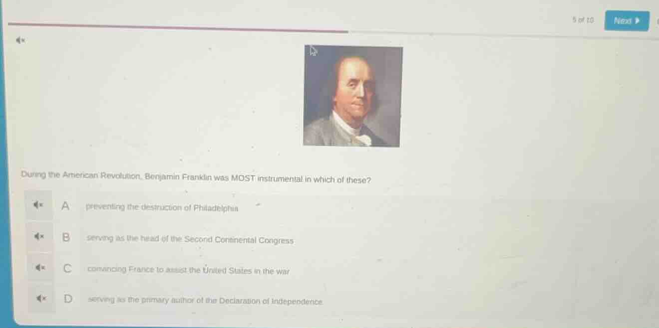 during the american revolution, benjamin franklin was most instrumental…