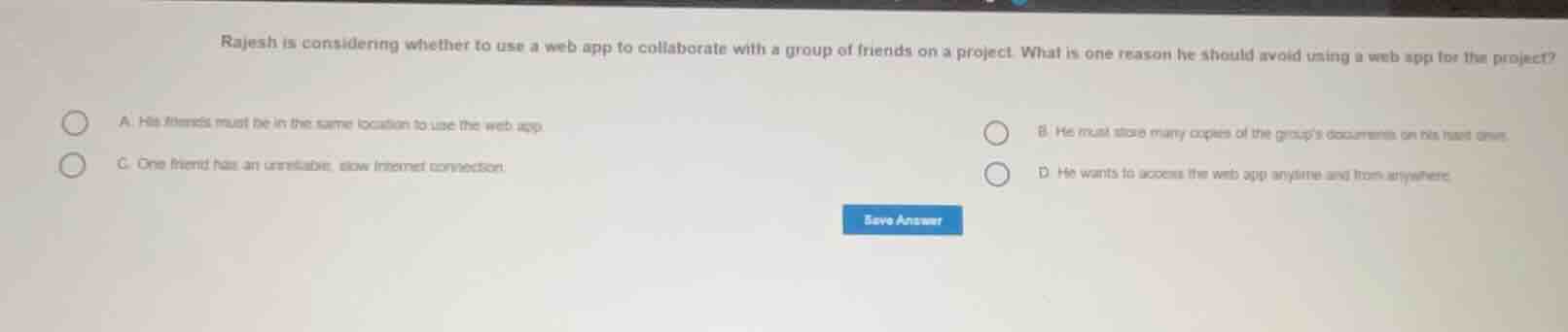 rajesh is considering whether to use a web app to collaborate with a gr…