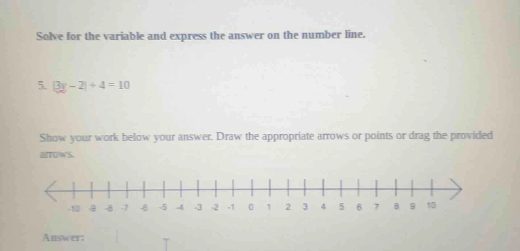 solve for the variable and express the answer on the number line. 5. |3…