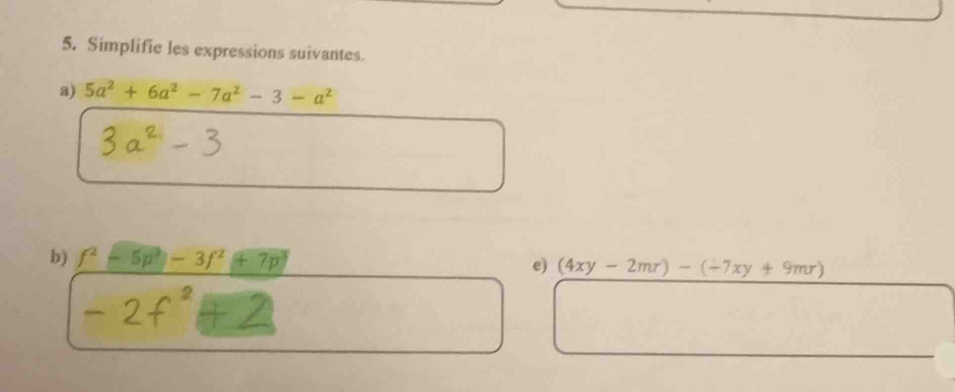 5. simplifie les expressions suivantes. a) $5a^2 + 6a^2 - 7a^2 - 3 - a^…