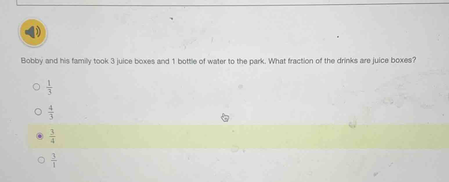 bobby and his family took 3 juice boxes and 1 bottle of water to the pa…