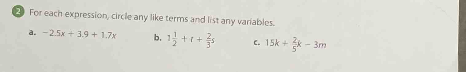 2 for each expression, circle any like terms and list any variables. a.…