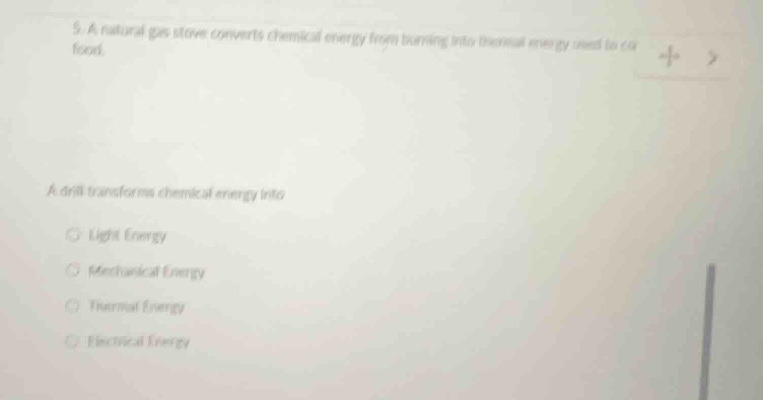 9. a natural gas stove converts chemical energy from burning into therm…