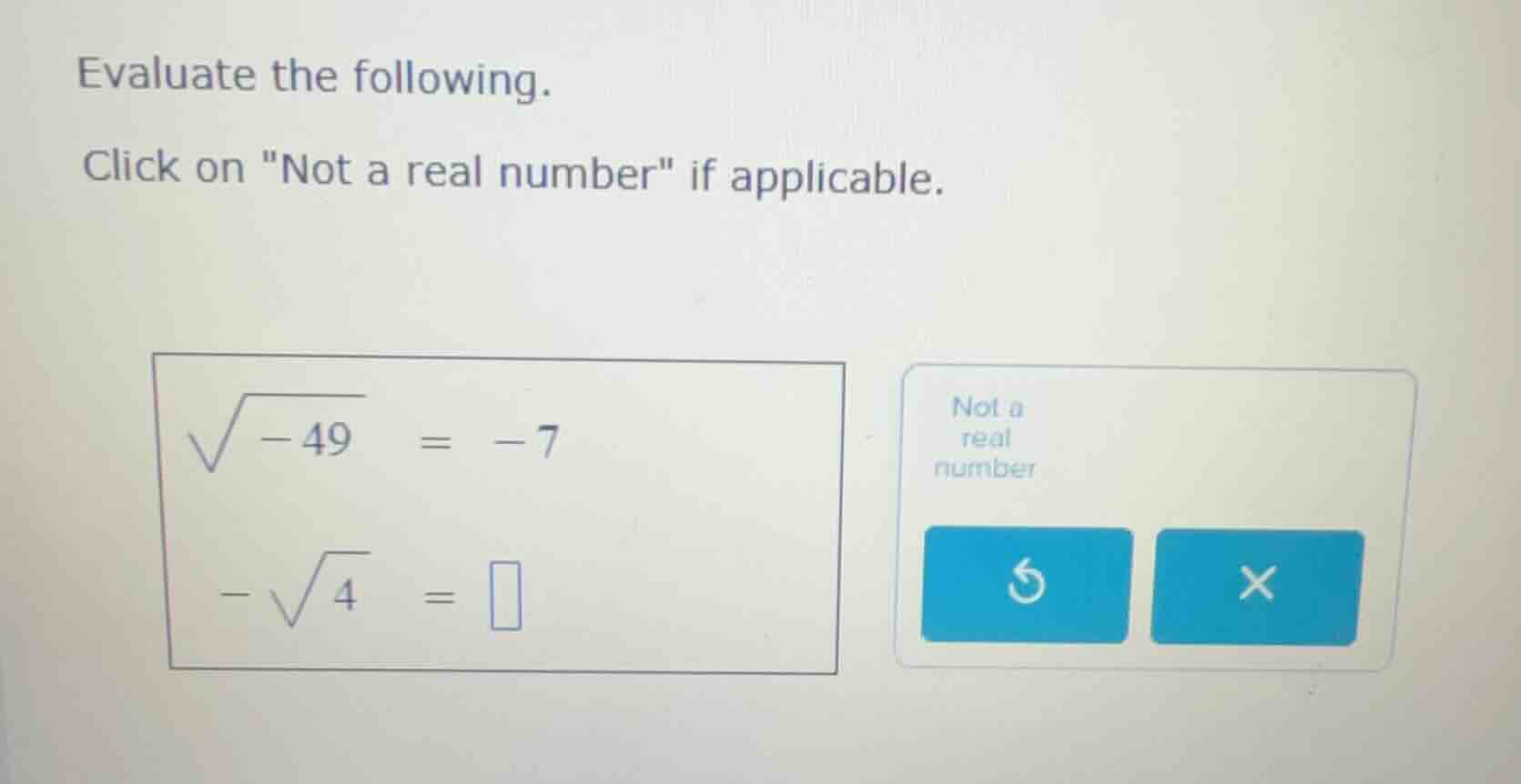 evaluate the following. click on ot a real number\ if applicable. \\(\\…