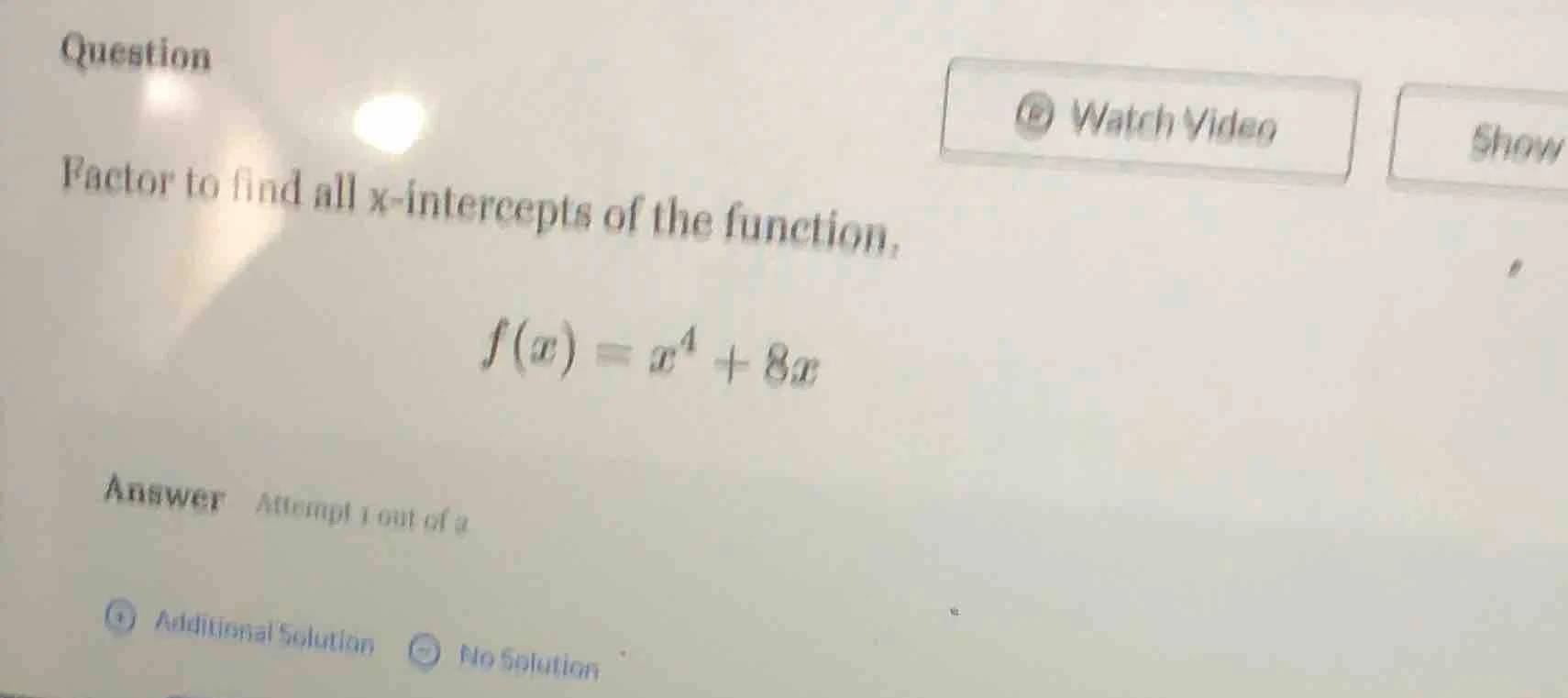 question factor to find all x-intercepts of the function, $f(x) = x^4 +…