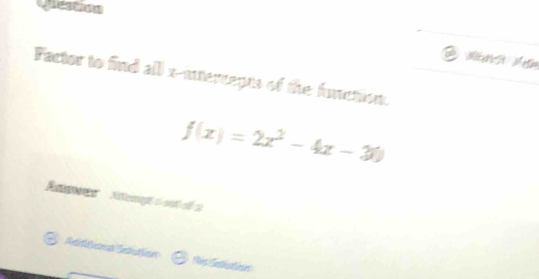 question factor to find all x-intercepts of the function. $f(x) = 2x^2 …