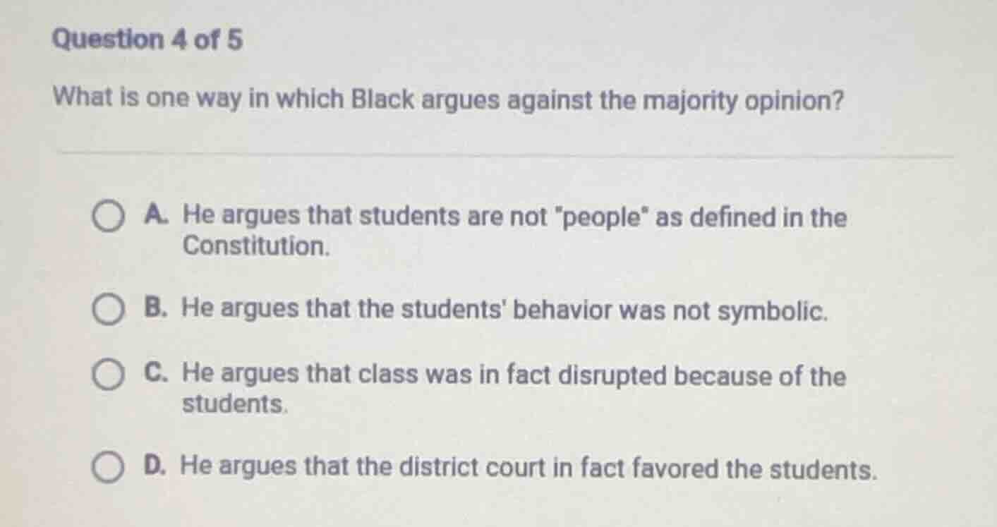 question 4 of 5 what is one way in which black argues against the major…