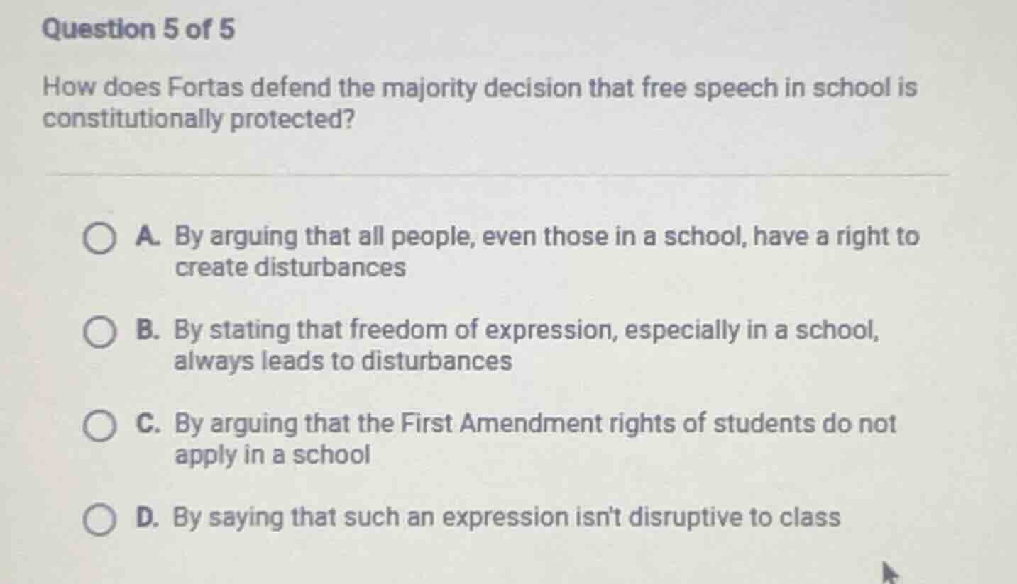 question 5 of 5 how does fortas defend the majority decision that free …
