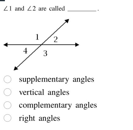 ∠1 and ∠2 are called ______. supplementary angles vertical angles compl…