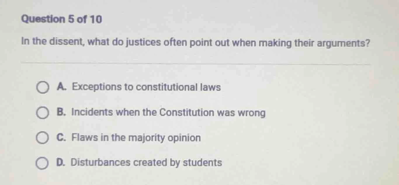 question 5 of 10 in the dissent, what do justices often point out when …