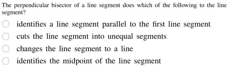 the perpendicular bisector of a line segment does which of the followin…