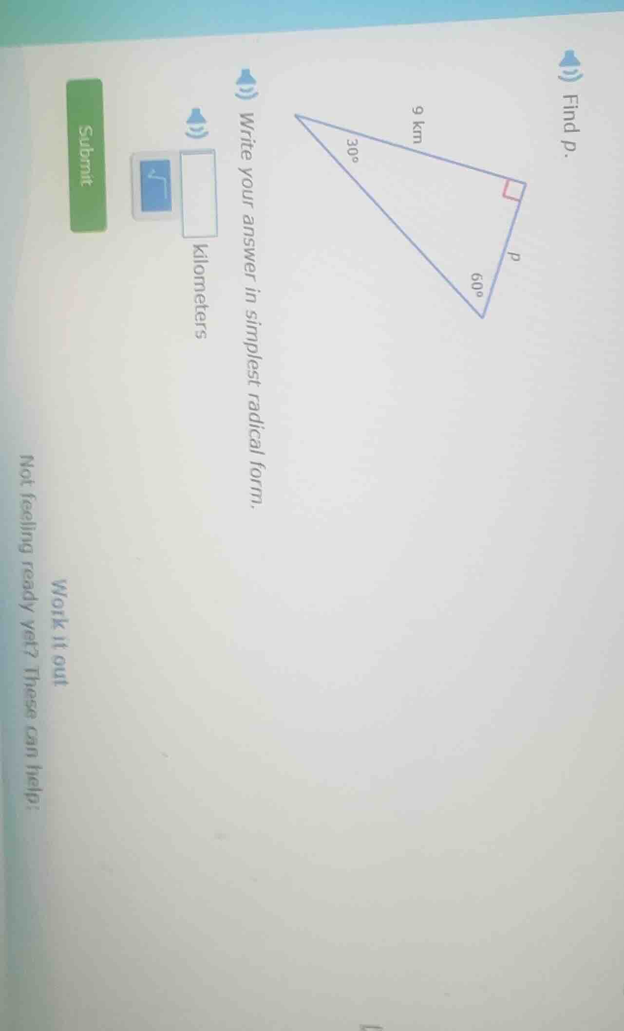 find p. write your answer in simplest radical form. kilometers submit w…
