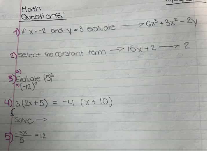 math questions: 1) if x = -2 and y = 3 evaluate ——> 6x³ + 3x² - 2y 2) s…
