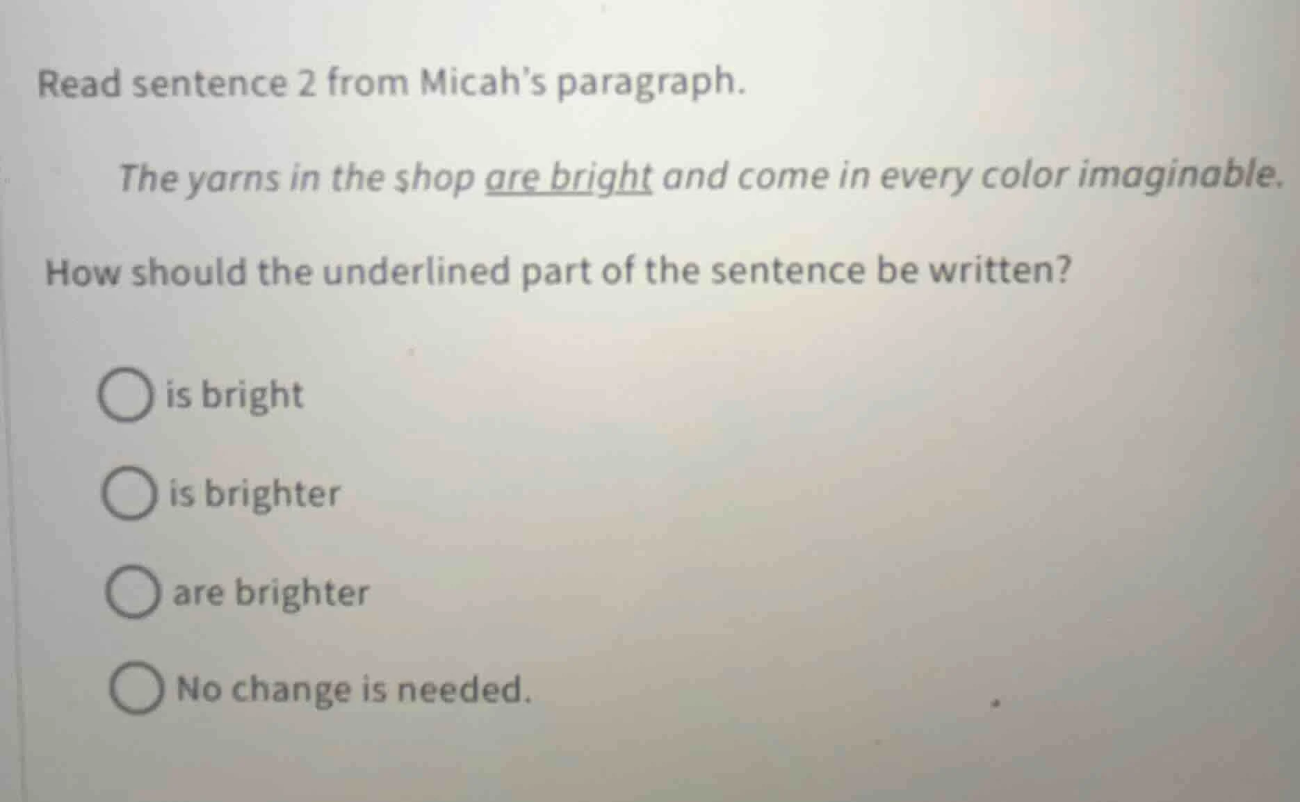 read sentence 2 from micah’s paragraph. the yarns in the shop are brigh…