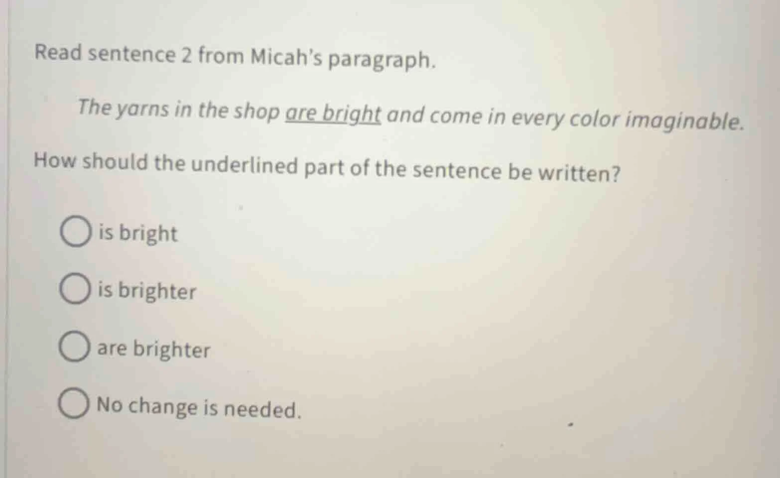 read sentence 2 from micah’s paragraph. the yarns in the shop are brigh…