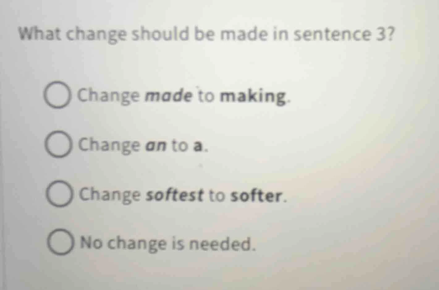 what change should be made in sentence 3? change made to making. change…