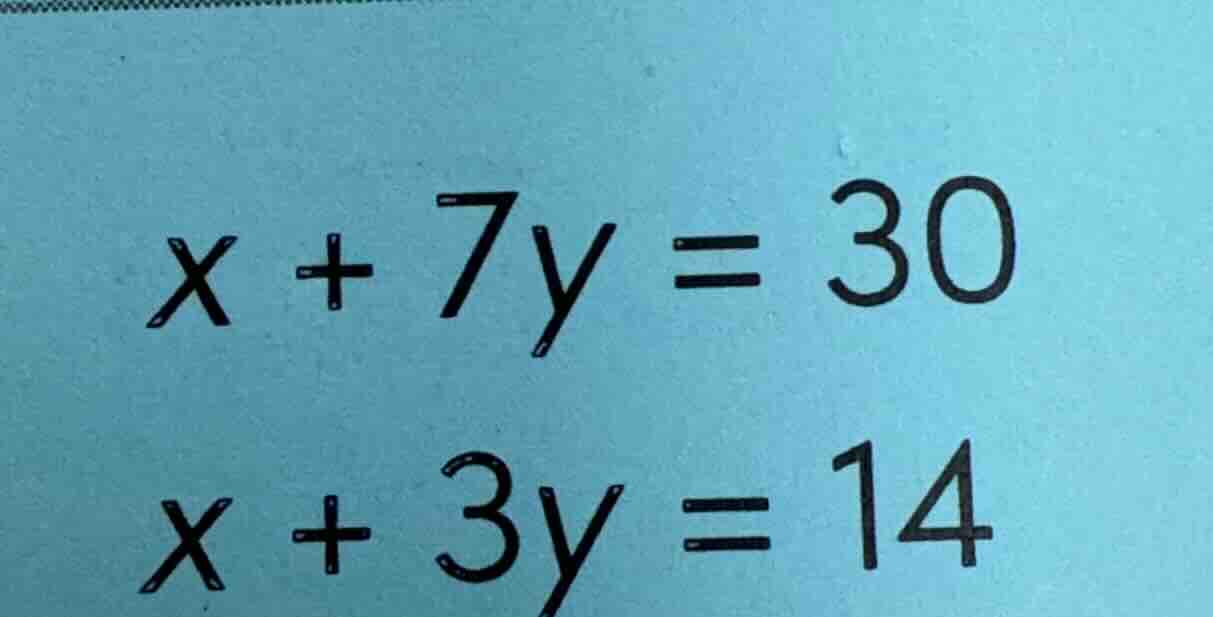 x + 7y = 30\ x + 3y = 14