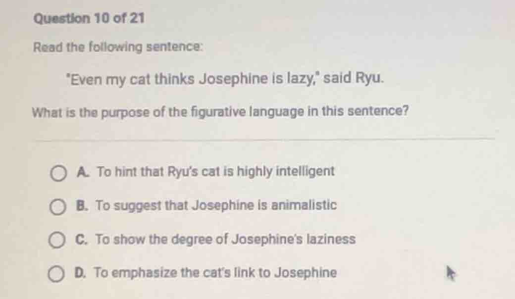 question 10 of 21 read the following sentence: \even my cat thinks jose…
