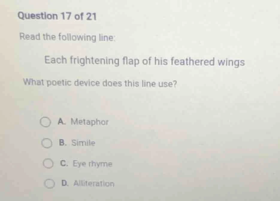 question 17 of 21 read the following line: each frightening flap of his…