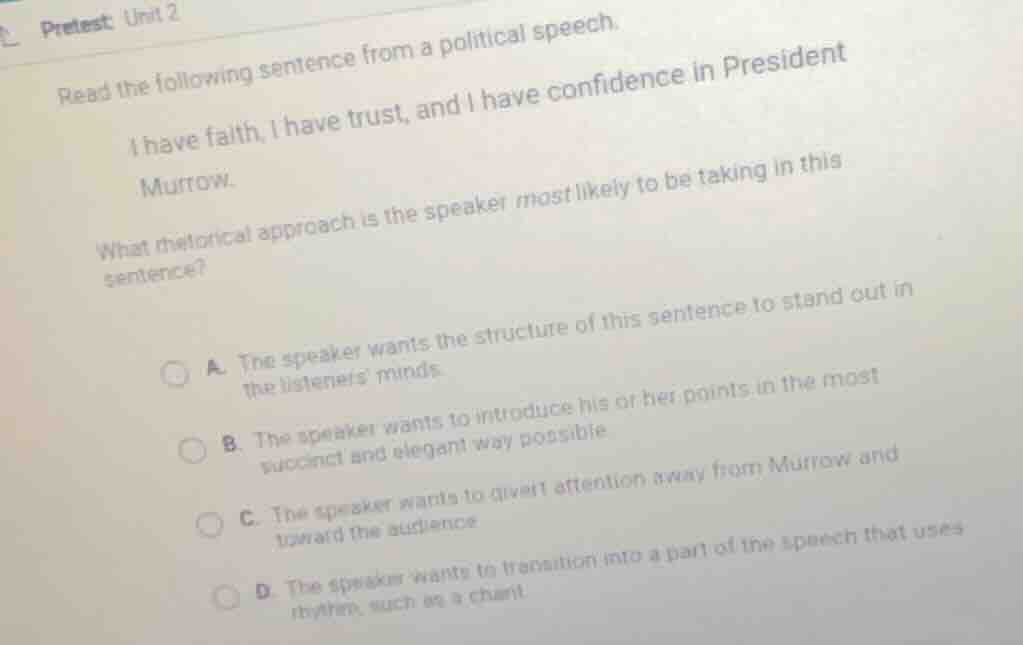 pretest unit 2 read the following sentence from a political speech. i h…