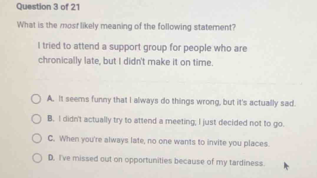 question 3 of 21 what is the most likely meaning of the following state…