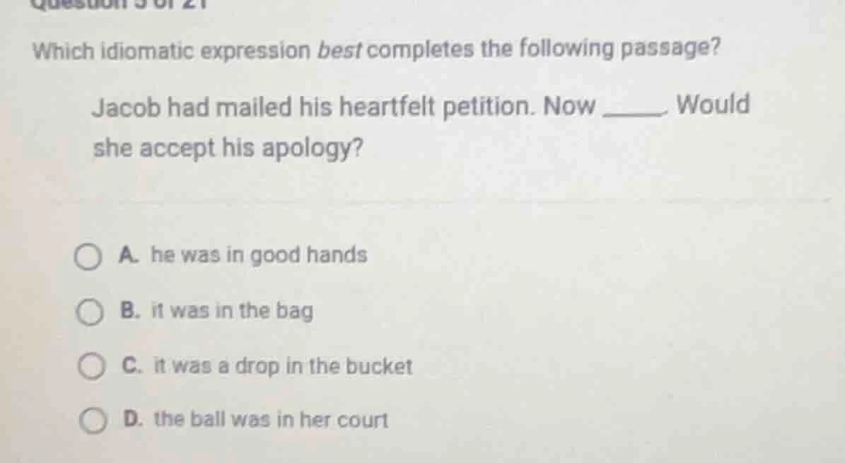 which idiomatic expression best completes the following passage? jacob …