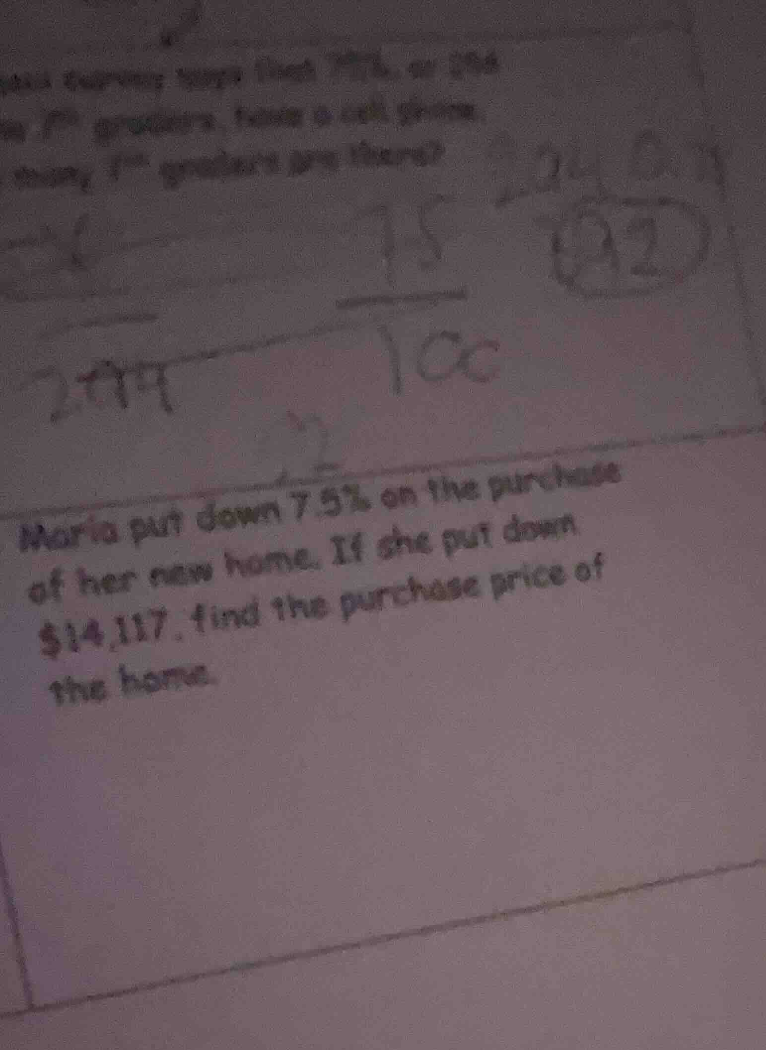 maria put down 7.5% on the purchase of her new home. if she put down $1…
